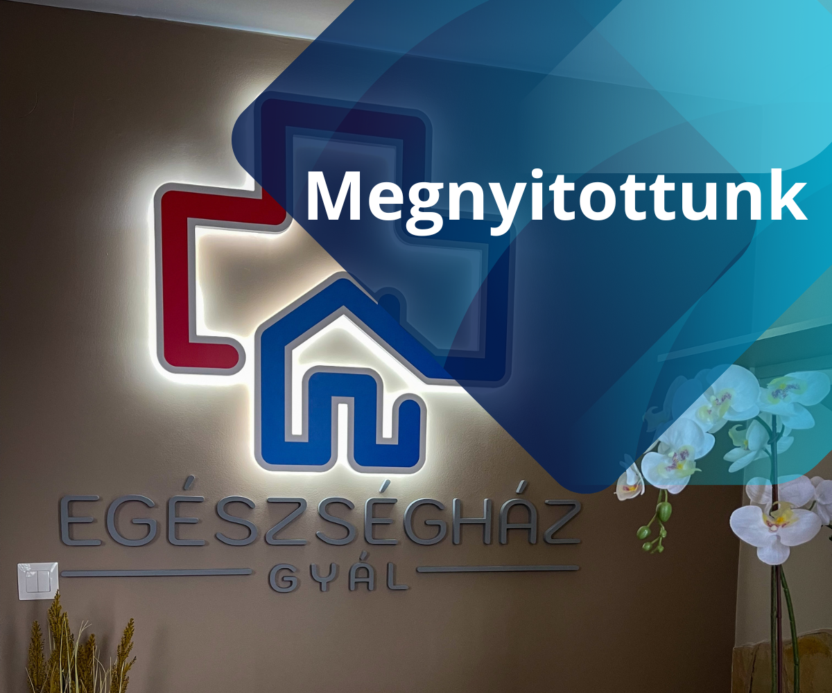 Egészségház Gyál – Magas színvonalú szakrendelések kardiológia, belgyógyászat, ortopédia, nőgyógyászat és bőrgyógyászat várja pácienseinket
